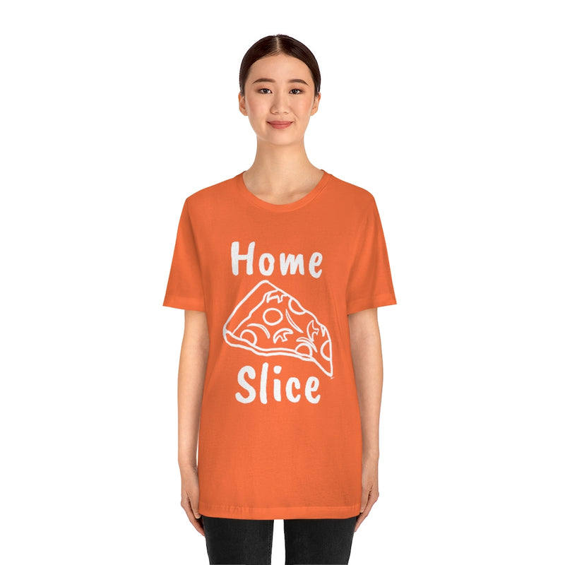 Home Slice T-Shirt