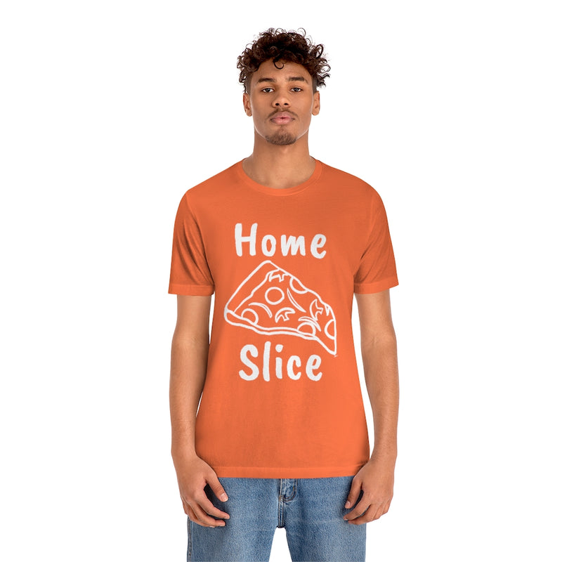 Home Slice T-Shirt