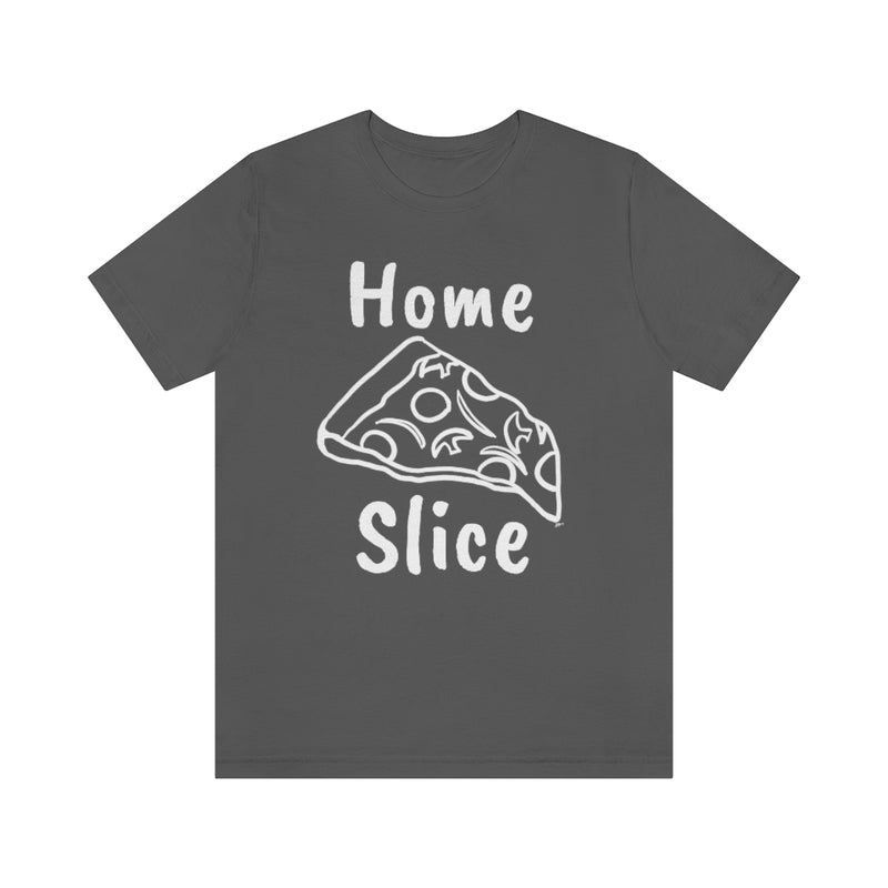 Home Slice T-Shirt