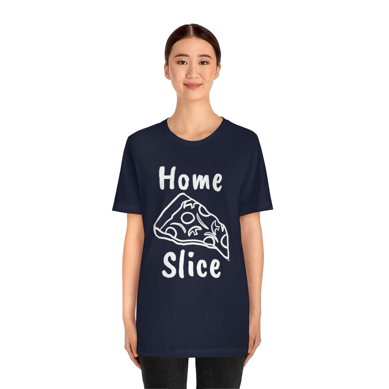 Home Slice T-Shirt