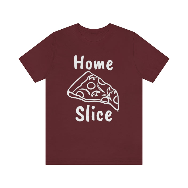 Home Slice T-Shirt