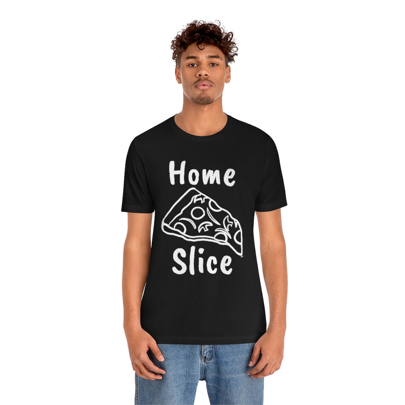 Home Slice T-Shirt