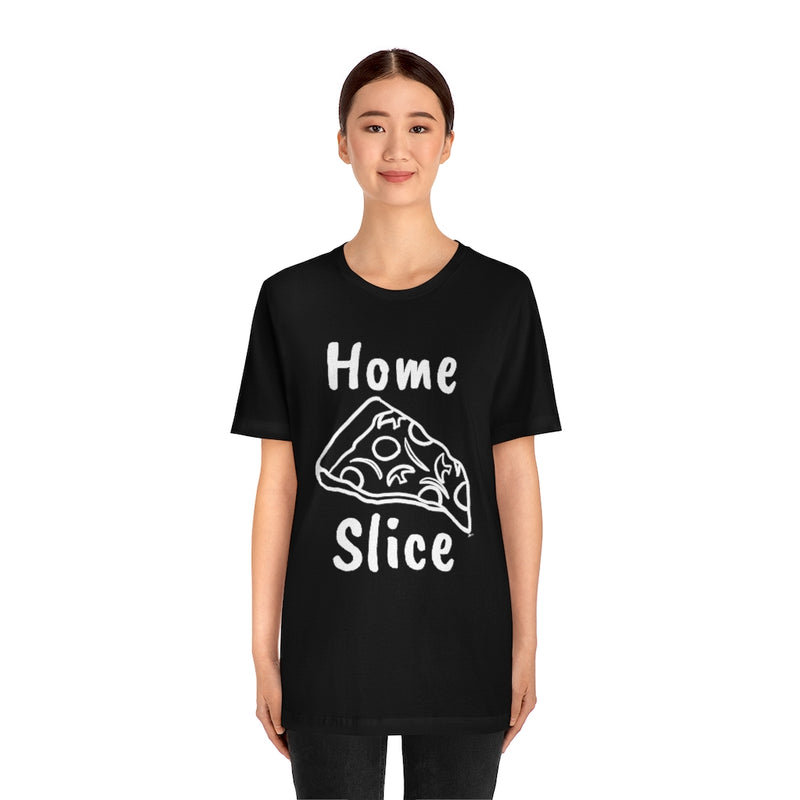 Home Slice T-Shirt