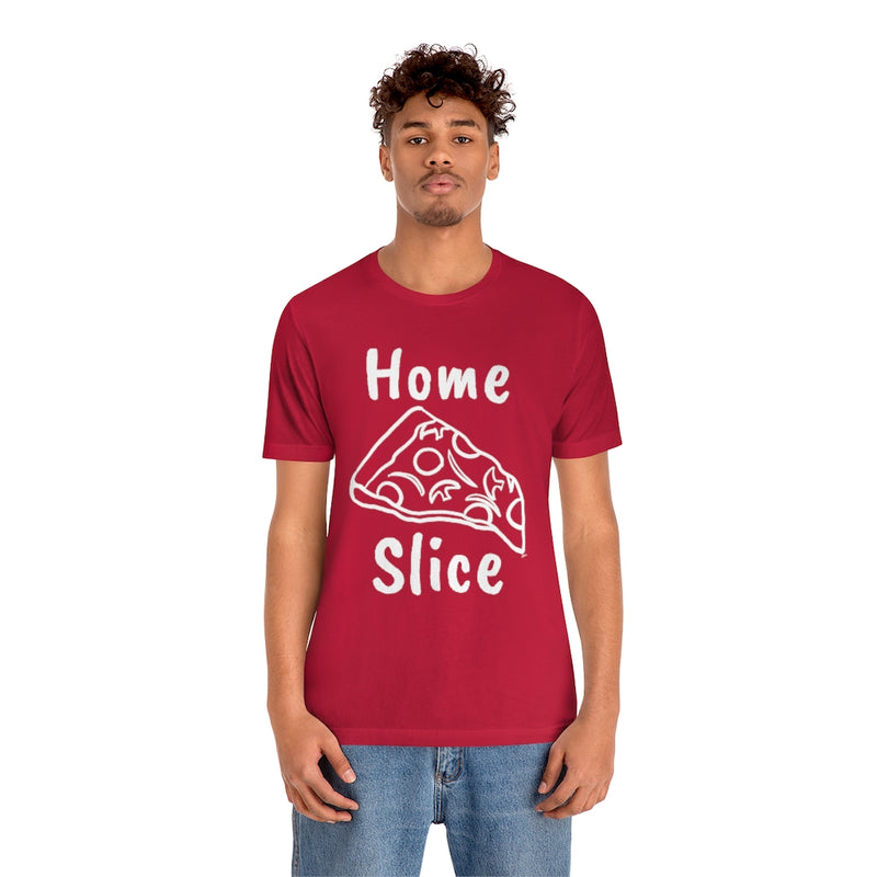 Home Slice T-Shirt