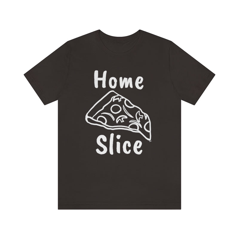 Home Slice T-Shirt