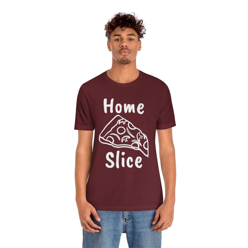 Home Slice T-Shirt