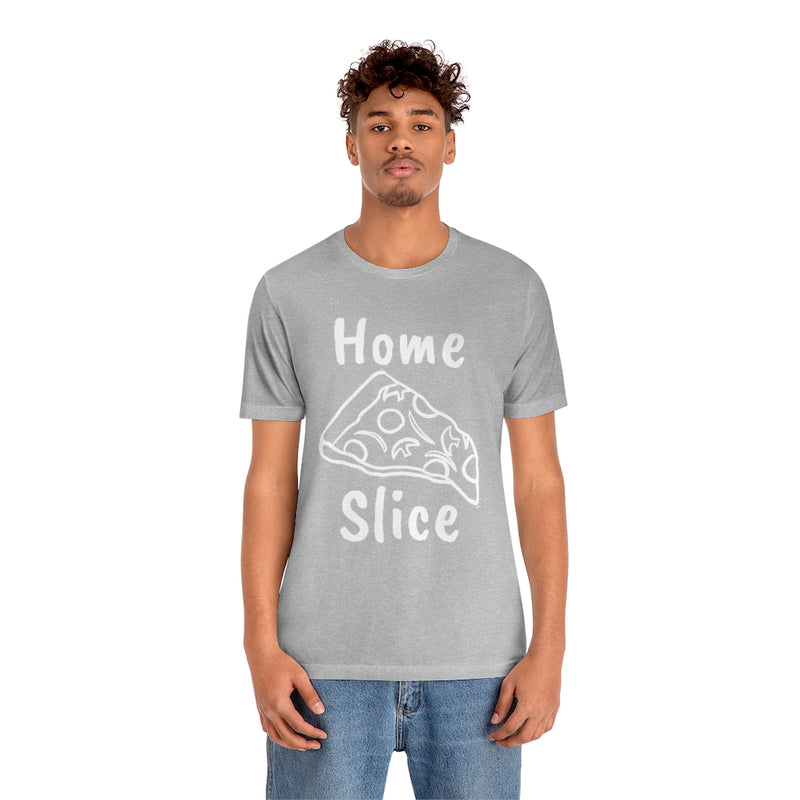 Home Slice T-Shirt