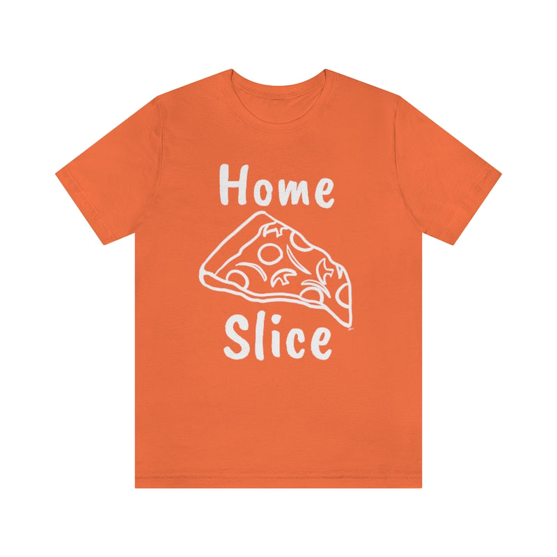 Home Slice T-Shirt
