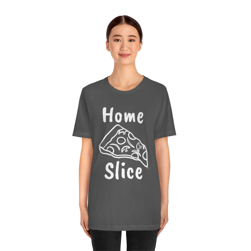 Home Slice T-Shirt