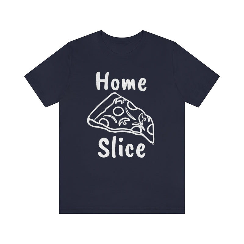 Home Slice T-Shirt