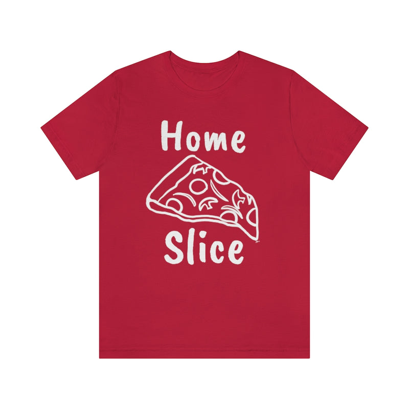 Home Slice T-Shirt