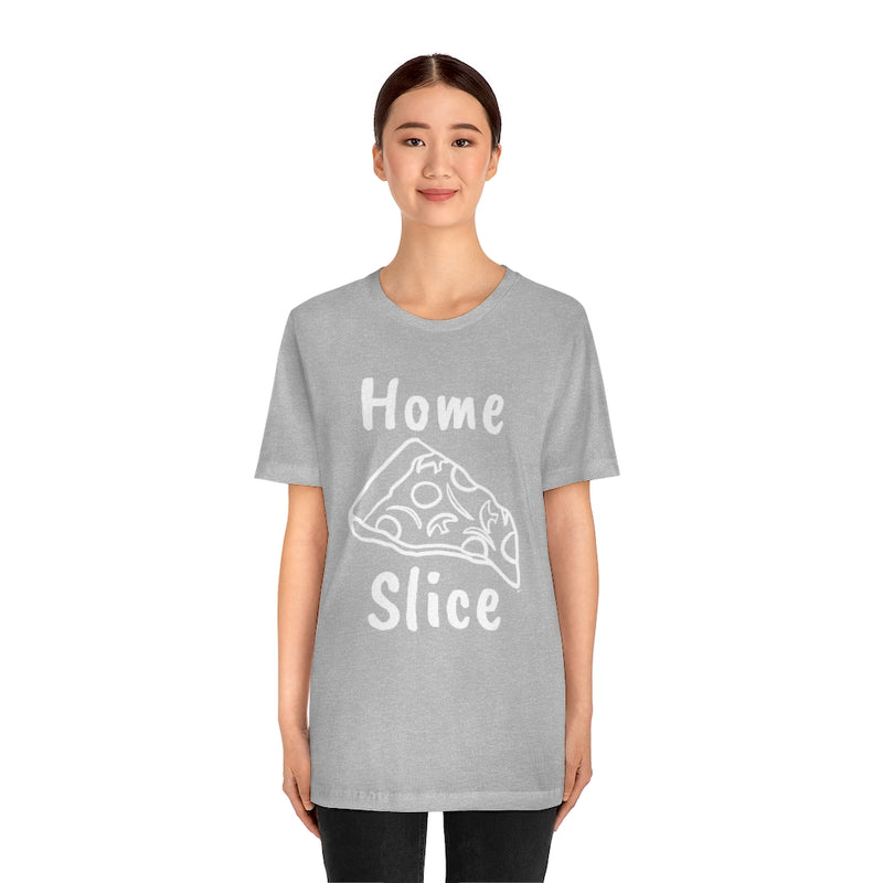 Home Slice T-Shirt